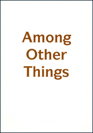 Among Other Things exhibition catalogue. Artists: Adam Chodzko, Andrew Dodds, Kelly Large, Nicoline van Harskamp
